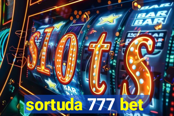 sortuda 777 bet